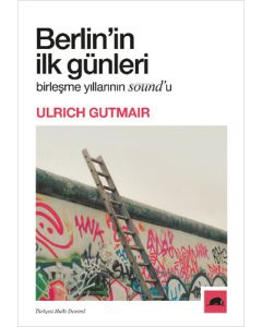 Berlin'in İlk Günleri - Birleşme Yıllarının Sound'u 