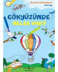 Gökyüzünde Neler Var? Boyama Kitaplarım 4 - 5 Yaş