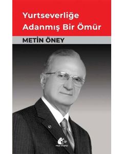 Yurtseverliğe Adanmış Bir Ömür