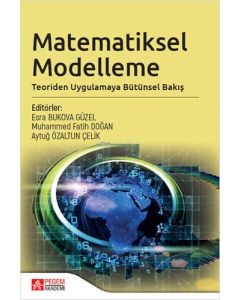 Matematiksel Modelleme: Teoriden Uygulamaya Bütünsel Bakış