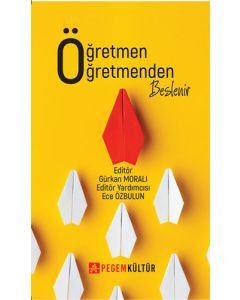 Öğretmen Öğretmenden Beslenir