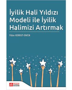 İyilik Hali Yıldızı Modeli ile İyilik Halimizi Artırmak
