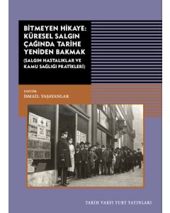 Bitmeyen Hikaye: Küresel Salgın Çağında Tarihe Yeniden Bakmak 