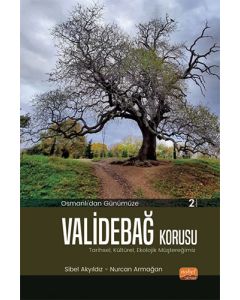 Osmanlıdan Günümüze Validebağ Korusu