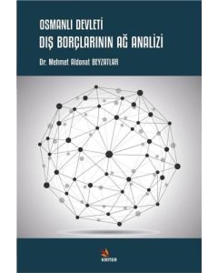 Osmanlı Devleti Dış Borçlarının Ağ Analizi
