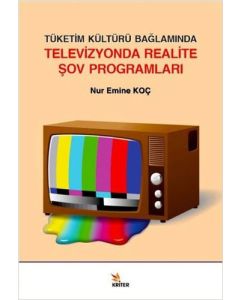 Tüketim Kültürü Bağlamında Televizyonda Realite Şov Programları