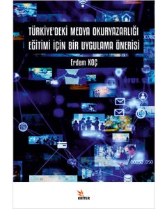 Türkiye’deki Medya Okuryazarlığı Eğitimi İçin Bir Uygulama Önerisi