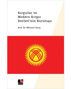 Kırgızlar ve Modern Kırgız Devleti’nin Kuruluşu