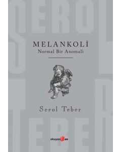 Melankoli - Normal Bir Anomali 