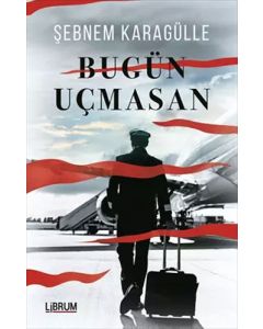 Bugün Uçmasan