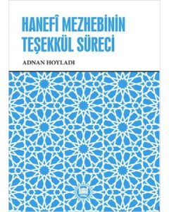 Hanefî Mezhebinin Teşekkül Süreci