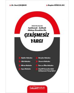 Hukuk Davalarında Açıklamalı-İçtihatlı Dilekçe Örnekleri İle Çekişmesiz Yargı 