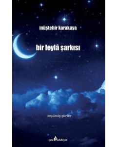 Bir Leyla Şarkısı - Seçilmiş Şiirler