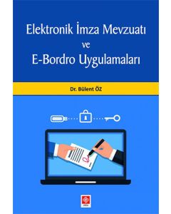 Elektronik İmza Mevzuatı ve E-Bordro Uygulamaları