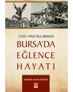 1930-1960 Yıllarında Bursa'da Eğlence Hayatı