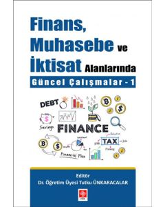 Finans Muhasebe ve İktisat Alanlarında Güncel Çalışmalar - 1