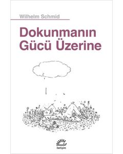 Dokunmanın Gücü Üzerine