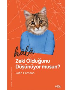 Hâlâ Zeki Olduğunu Düşünüyor Musun?