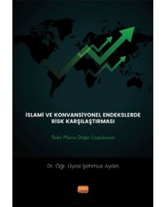 İslami ve Konvansiyonel Endekslerde Risk Karşılaştırması: Riske Maruz Değer Uygulaması