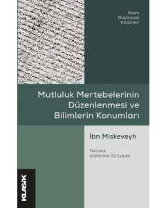 Mutluluk Mertebelerinin Düzenlenmesi ve Bilimlerin Konumları 