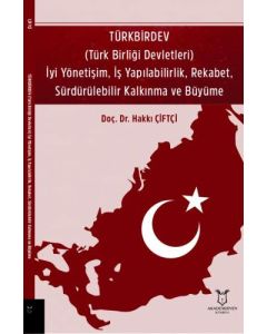 TÜRKBİRDEV (Türk Birliği Devletleri) İyi Yönetişim, İş Yapılabilirlik, Rekabet, Sürdürürlebilir Kalkınma ve Büyüme
