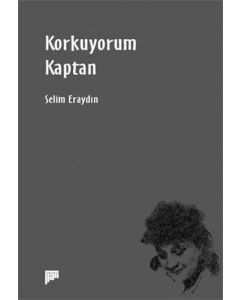 Korkuyorum Kaptan
