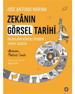 Zekanın Görsel Tarihi - İnsanlığın Kökenlerinden Yapay Zekaya