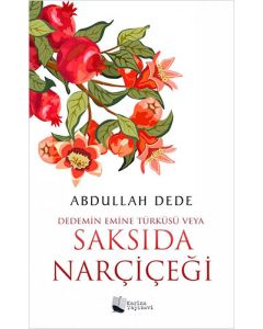 Dedemin Emine Türküsü Veya Saksıda Narçiçeği