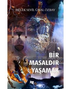 Bir Masaldır Yaşamak