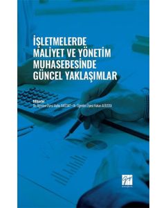 İşletmelerde Maliyet ve Yönetim Muhasebesinde Güncel Yaklaşımlar