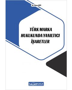 Türk Marka Hukukunda Yanıltıcı İşaretler