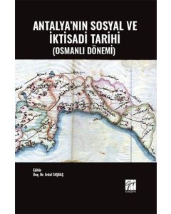 Antalya'nın Sosyal ve İktisadi Tarihi (Osmanlı Dönemi)