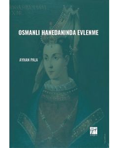 Osmanlı Hanedanında Evlenme