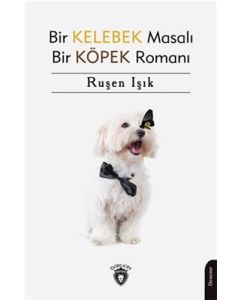 Bir Kelebek Masalı Bir Köpek Romanı