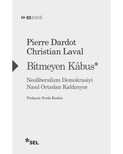 Bitmeyen Kabus: Neoliberalizm Demokrasiyi Nasıl Ortadan Kaldırıyor