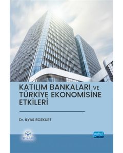 Katılım Bankaları ve Türkiye Ekonomisine Etkileri