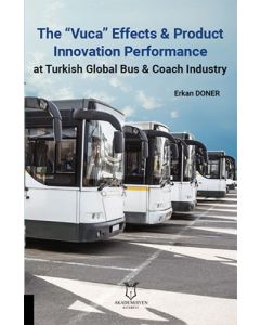 The “Vuca” Effects & Product  Innovation Performance At Turkish Global Bus & Coach Industry