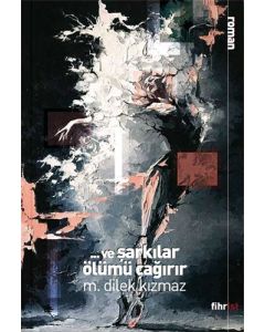 Ve Şarkılar Ölümü Çağırır
