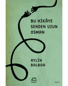 Bu Hikâye Senden Uzun Osman