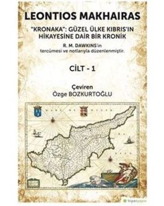 Kronaka: Güzel Ülke Kıbrıs'ın Hikayesine Dair Bir Kronik - Cilt 1