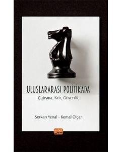 Uluslararası Politikada Çatışma, Kriz, Güvenlik