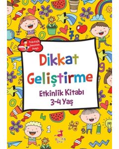 Dikkat Geliştirme - Etkinlik Kitabı (3-4 Yaş)