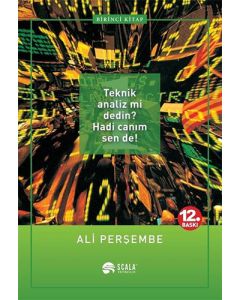Teknik Analiz mi Dedin? Hadi Canım Sen de! 1. Kitap