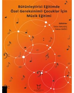 Bütünleştirici Eğitimde Özel Gereksinimli Çocuklar İçin Müzik Eğitimi