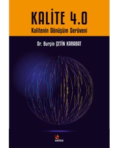 Kalite 4.0 - Kalitenin Dönüşüm Serüveni