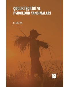 Çocuk İşçiliği ve Psikolojik Yansımaları