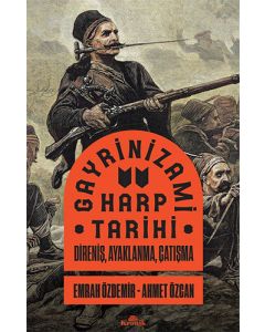 Gayrinizami Harp Tarihi