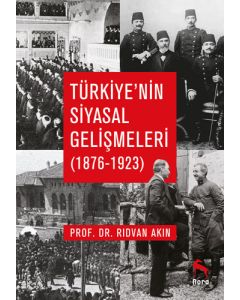 Türkiye’nin Siyasal Gelişmeleri (1876-1923)