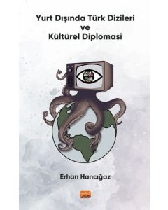 Yurt Dışında Türk Dizileri ve Kültürel Diplomasi