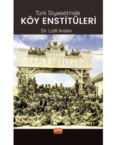 Türk Siyasetinde Köy Enstitüleri